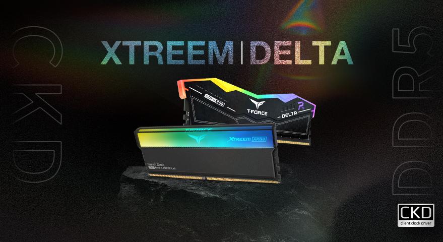 十铨科技 T-FORCE XTREEM ARGB CKD DDR5 与 DELTA RGB CKD DDR5 内存强势来袭 前沿技术升级 再创极速巅峰